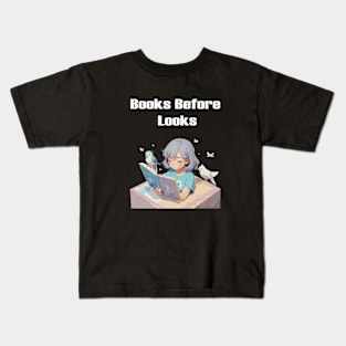 Books before looks - book lover Kids T-Shirt